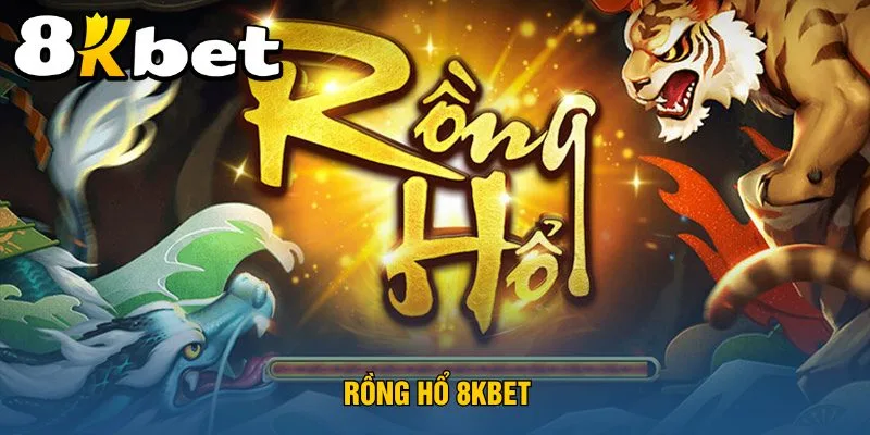 rong-ho-8kbet